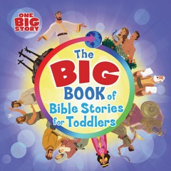 (✔PDF✔) (⚡Read⚡) The Big Book of Bible Stories for Toddlers (padded) (One Big Story)