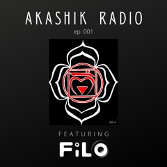 Akashik Radio Ep. 001 [Feat. FiLo]