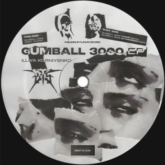 [DTS001] Illiya Korniyenko - Gumball 3000 (Ad Nauseam Remix)