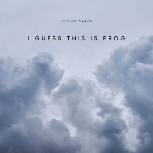 I Guess This Is Prog