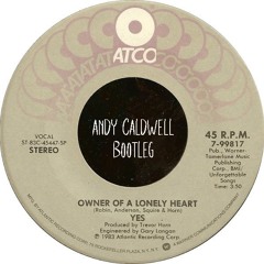 Owner Of A Lonely Heart (Andy Caldwell Bootleg) - Yes  [Unofficial - For Promotional Use Only]