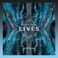 Parallel Lives (741HZ)