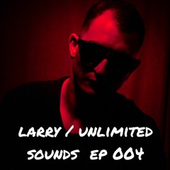 LARRY / UNLIMITED SOUNDS 004