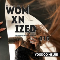 WOMXNIZED 016 : Voodoo Meluk @ Bogotá, Colombia