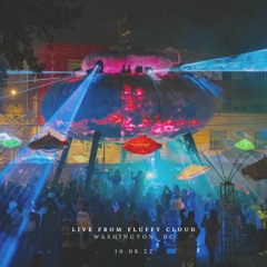 Live @ Fluffy Cloud DC [10.08.22] (hour 2)