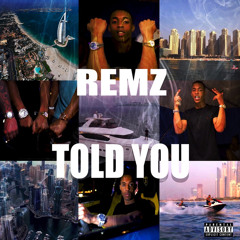 Remz - Told You | @LinkUpTV