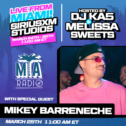 MIKEY BARRENECHE - SIRIUS XM (PITBULL'S GLOBILATION) MMW 2025 GUEST MIX