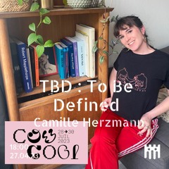 TBD : To Be Defined - Camille Herzmann [27.04.23]