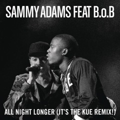 All Night Longer (It's The Kue Remix! Radio) [feat. B.o.B]