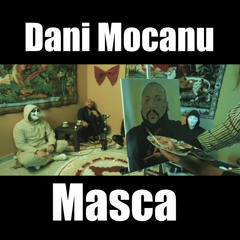 Dani Mocanu - Masca