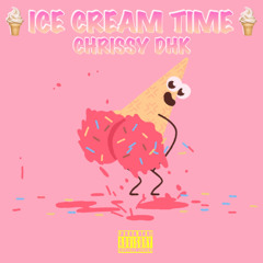 Ice Cream Time (Ice Cream Riddim)