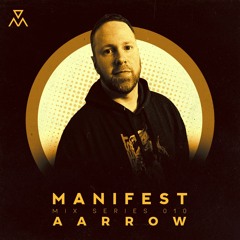 Manifest Mix Series - 010 - Aarrow