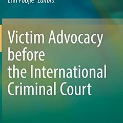 [! Victim Advocacy before the International Criminal Court [Epub!