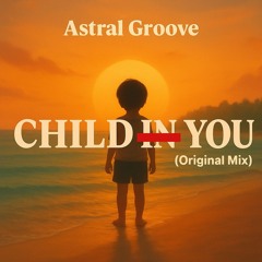 Child In You (Original Mix)