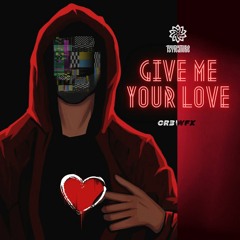 CR3WFX - Give Me Your Love [Free Download]