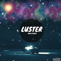 TALONS - Luster Ft. MEEK (MEEK Remix)