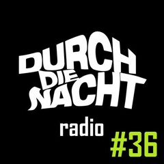 Durch Die Nacht Radio #36 feat. Maarten Gewitter