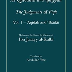 [GET] EBOOK 📍 Al-Qawanin al-Fiqhiyyah: The Judgments of Fiqh by  Abu'l-Qasim Ibn Juz