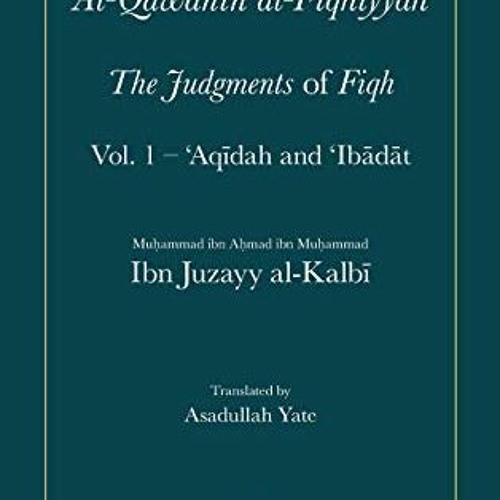 [VIEW] KINDLE PDF EBOOK EPUB Al-Qawanin al-Fiqhiyyah: The Judgments of Fiqh by  Abu'l-Qasim Ibn Juza