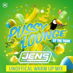 Unofficial Pussy Lounge At The Park 2019 Warm Up Mix