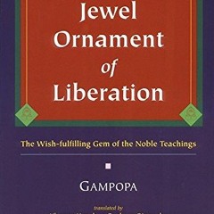[Download] PDF 📃 The Jewel Ornament of Liberation: The Wish-Fulfilling Gem of the No