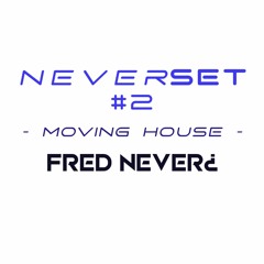 NeverSET #2 - moving/tropical house (beach sunset vibe) - Fred Never¿