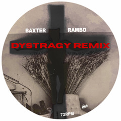 BAXTER - RAMBO (DYSTRAGY REMIX)