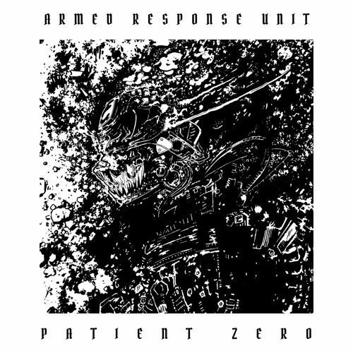 Armed Response Unit - Patient Zero