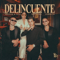 Delincuente - Miguelle & Tons, Miluhska, Jambene #TWAHC0013 [Two And A Half Cats]