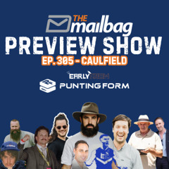 Ep. 305 - Preview Show: Caulfield Roughies 💰 | Racing Fixes 🛠️ & Sunsets Club ☀️