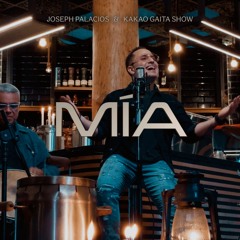 Joseph Palacios Feat Kakao Gaita y Show - MÍA