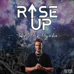 Rise Up (VIP Edit) - Toby DEE & Flyjacker