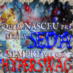 ASB* - QUEM NASCEU PRA SER DA SEDA SEMPRE VAI SER HYPERSWAG 😹😽 (pietrxshawtyy, stashxx)