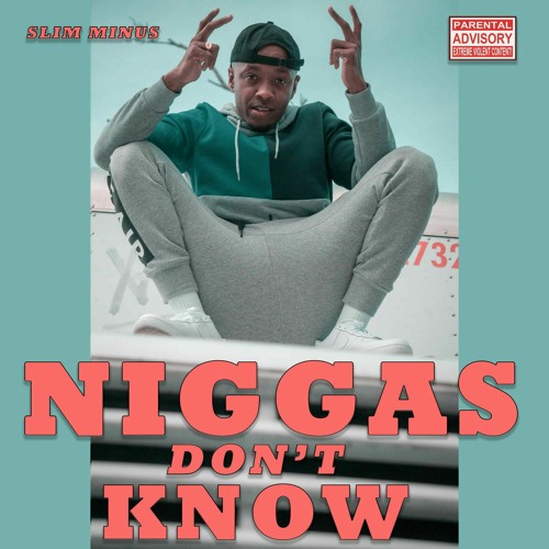 Slim Minus_Niggas Don't Know