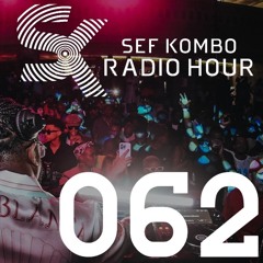 #SKRH 062 w/ Vanco - Sef Kombo Radio Hour