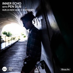 Inner Echo with Pen Dub - 23 November 2025