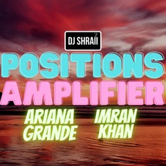 @DJSHRAII - Positions V Amplifer Remix | DJ SHRAII