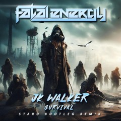 JK Walker - Survival (STARO 2025 remix) free download is available on Fatal  Energy's Soundcloud.
