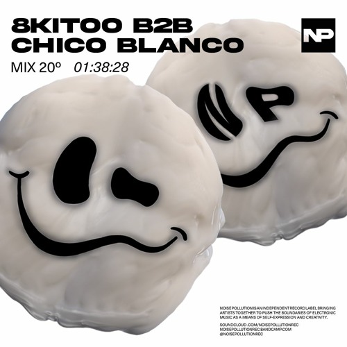 Noise Pollution 20º: 8kitoo B2B Chico Blanco