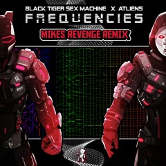 BTSM X ATLiens - Frequencies (Mikes Revenge Remix)