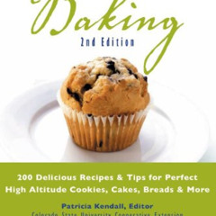 [Read] EPUB 📫 High Altitude Baking: 200 Delicious Recipes & Tips for Great Cookies,