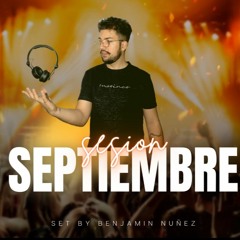 Sesion SEPTIEMBRE 2022 MIX (Reggaeton, Comercial, Trap, Flamenco, Dembow) BENJAMIN NUÑEZ