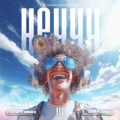 HEYYY (SOOBIN) - DJ BENZY REMIX