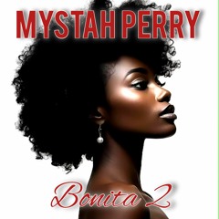 Mystah Perry - Bonita 2