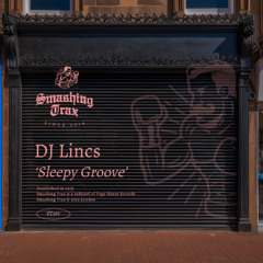 DJ LINCS - Sleepy Groove [ST387] Smashing Trax
