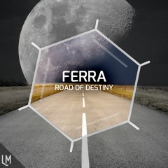 Ferra - Road To Destiny (Flow Box Remix) [Out Now]