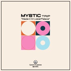 Mystic Trip & Jules - Crystal (OUT NOW)