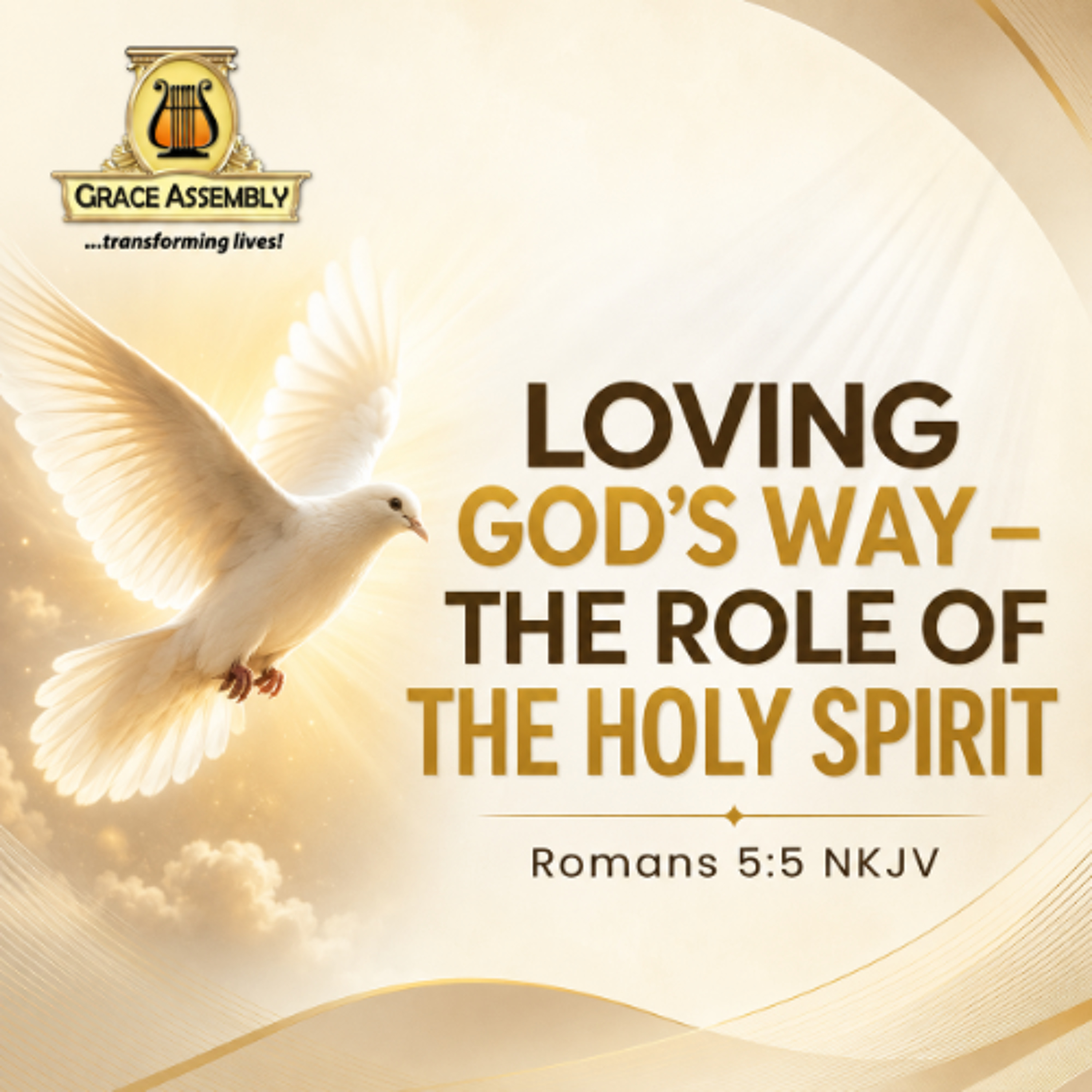 Loving God's Way – The Role of the Holy Spirit/Min. Eshema Momoh/Interactive MidWeek Service