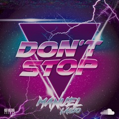 Dont Stop Mixed by  Manuel Lasso Dj