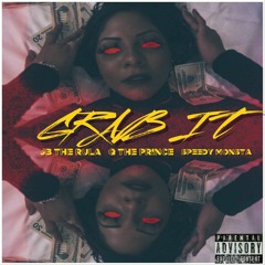 Grab It (master)JB THE RULA X Q THE PRINCE X SPEEDY MONSTA X BRIAN KELLY🌟